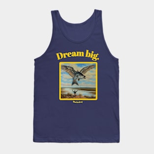 "Dream big." by Mackelroy Tank Top